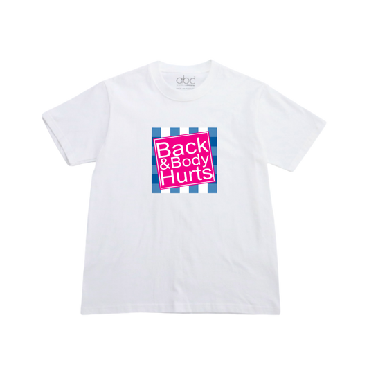 BACK & BODY HURTS-glow in the dark